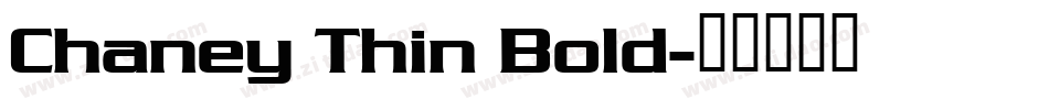 Chaney Thin Bold字体转换